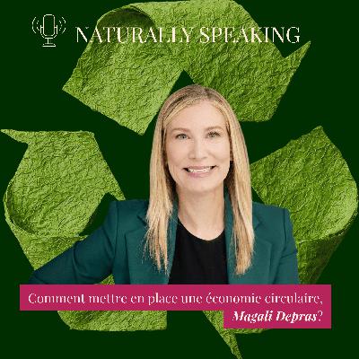 Magali Depras : Comment mettre en place une économie circulaire ?