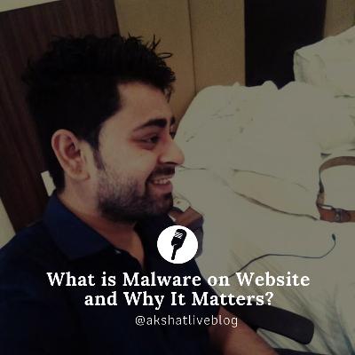 What is Malware on Website and Why It Matters?