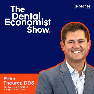 Peter Theurer on Dentist-Led vs. Finance-Led DSOs and the Blueprint for 26-Location Success