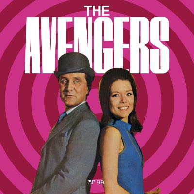 ep. 99 | The Avengers (1961-1969) ep. 99 | The Avengers (1961-1969)