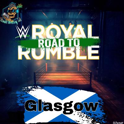 „WWE Road to Royal Rumble Tour - Glasgow“ vom 10.01.2026 - Folge 1174 vom 11.01.2026.(S5F174) „WWE Road to Royal Rumble Tour - Glasgow“ vom 10.01.2026 - Folge 1174 vom 11.01.2026.(S5F174)