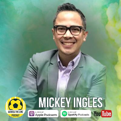 Mickey Ingles - Across the Line Football Podcast #76 Mickey Ingles - Across the Line Football Podcast #76