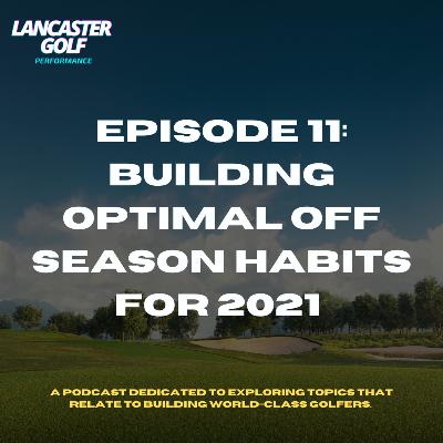 11. Building Optimal Off-season Habits for 2021