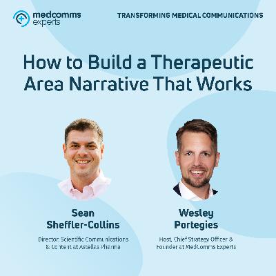 How to Build a Therapeutic Area Narrative That Works How to Build a Therapeutic Area Narrative That Works