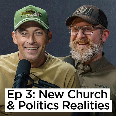 Ep 3 | New Church & Politics Realities
