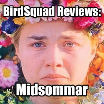 Birdsquad Reviews: "Midsommar"