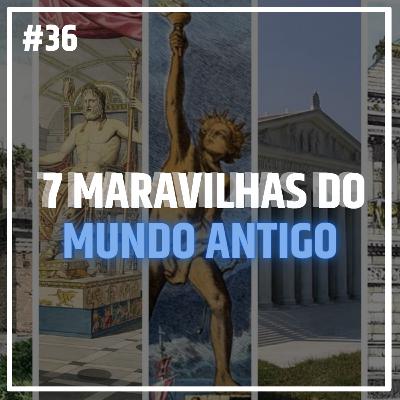 As 7 Maravilhas do Mundo Antigo