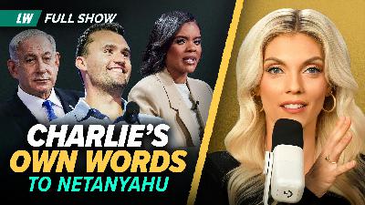 Candace Owens, Charlie Kirk, and Israel | Ep 179