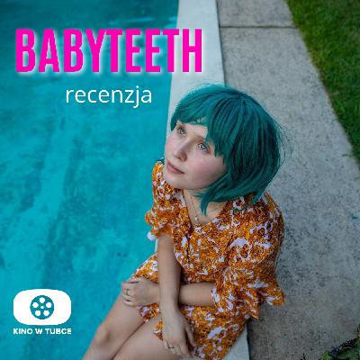 BABYTEETH - Zęby mleczne - recenzja Kino w tubce BABYTEETH - Zęby mleczne - recenzja Kino w tubce