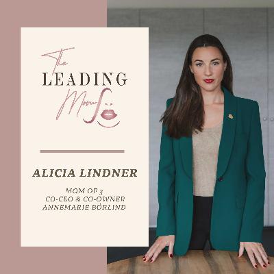 #20 - Stellt mehr Mutter ein! Alicia Linder CEO Annemarie Börlind