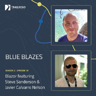Blue Blazes S02E10: Blazor - featuring Steve Sanderson & Javier Calvarro Nelson