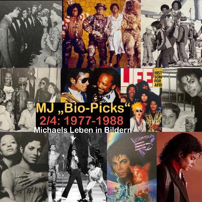 Malibu’s MJ-„Bio-Picks“ 02: 1977-1988 — Michael Jackson’s Leben in Bildern / plus LaToya-Treff & Trailer-Check