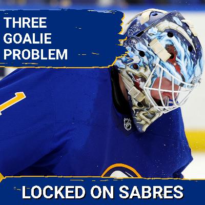 The Buffalo Sabres have a three-goalie problem
