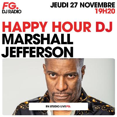 HAPPY HOUR DJ : MARSHALL JEFFERSON