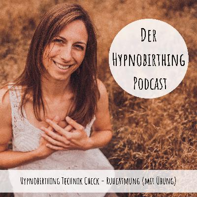 Hypnobirthing Technik Check - Ruheatmung (mit Übung)