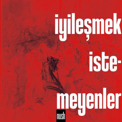 iyileşmek istemeyenler