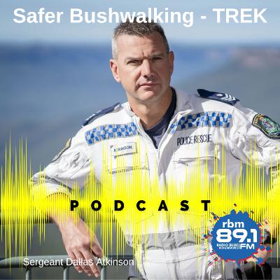 Sergeant Dallas Atkinson - Safe Bushwalking - RBM