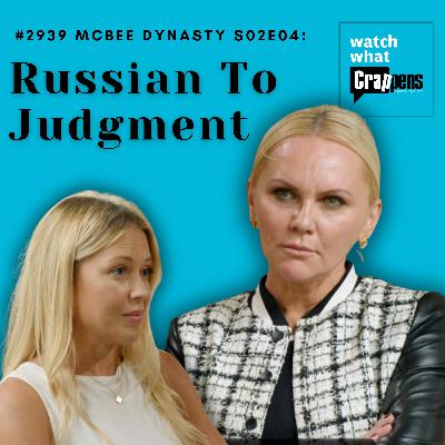#2939  McBee Dynasty S02E04: Russian To Judgment