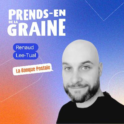 Comment designer son management ? - Renaud LEE-TUAL, Head of Design à La Banque Postale