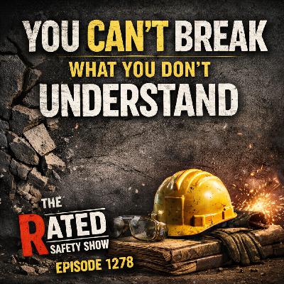 EP 1278 - You Can’t Break What You Don’t Understand EP 1278 - You Can’t Break What You Don’t Understand