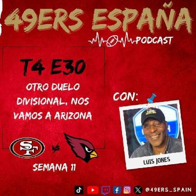 49ers España Podcast. T4 E30. Otro duelo divisional, nos vamos a Arizona con Luis Jones