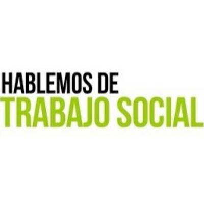Hablemos de Trabajo Social. Bienvenida