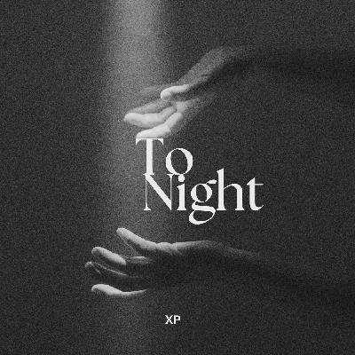 XP - Tonight