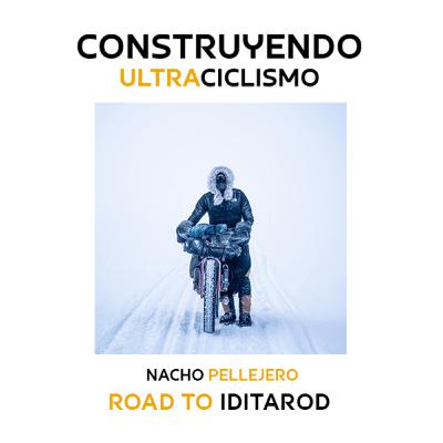 126. Road to Iditarod, con Nacho Pellejero