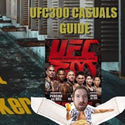 TBL UFC 300 CASUALS GUIDE