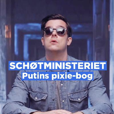 Putins pixie-bog // Schøt's NyUgesTale 15. AUG 2025