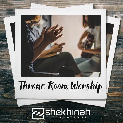 Throne Room Worship - 07/27/2021 Throne Room Worship - 07/27/2021