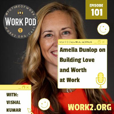 Love, Self-Worth and #FutureOfWork