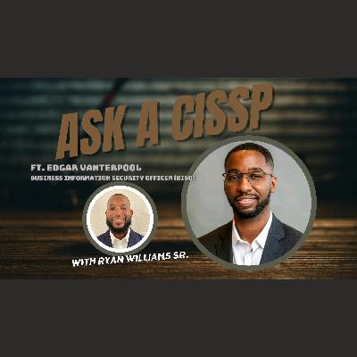 From Mechanic to Cybersecurity Boss Ft. Edgar Vanterpool