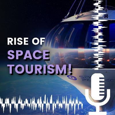 #98. Rise Of Space Tourism! In Hindi