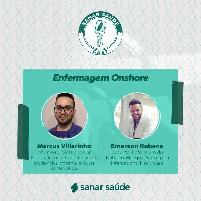 #Ep26_Sanar Saúde Cast_ Enfermagem Onshore