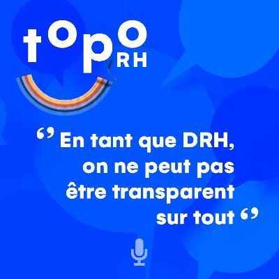 "En tant que DRH, on ne peut pas être transparent sur tout" avec Sandrine Meunier, celle qui murmure à l’oreille des DRH