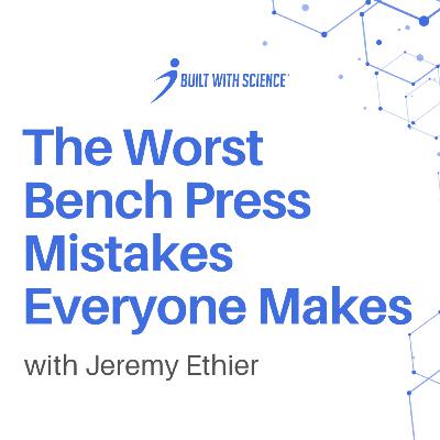 The Worst Bench Press Mistakes Everyone Makes (Avoid These)