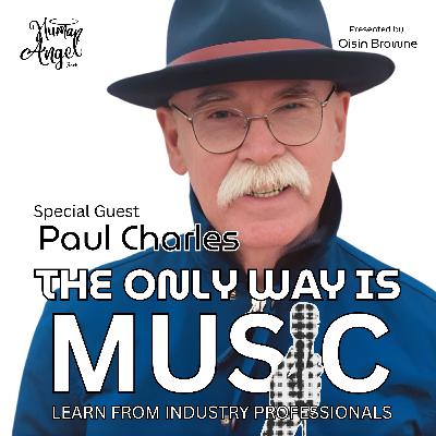 Paul Charles: Music Agent, Manager, Promoter, Author And Long-Time Booker of Glastonbury’s Acoustic Stage