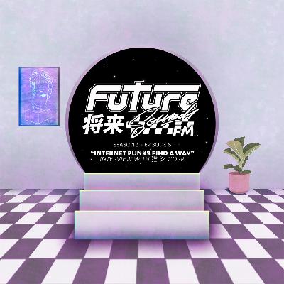 S3E6 - "Internet Punks Find a Way" [Interview With 猫 シ Corp.]