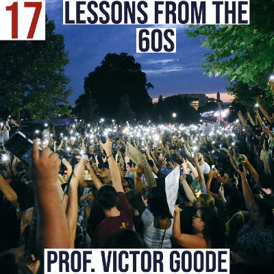 #17 - Lessons from the 60s (Part I) with CUNY Law Professor Victor Goode