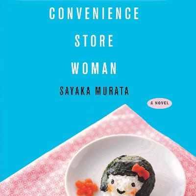The Convenience Store Woman The Convenience Store Woman
