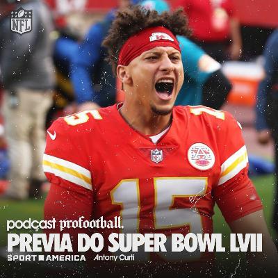 🎙️ Ep 29: Prévia do Super Bowl LVII