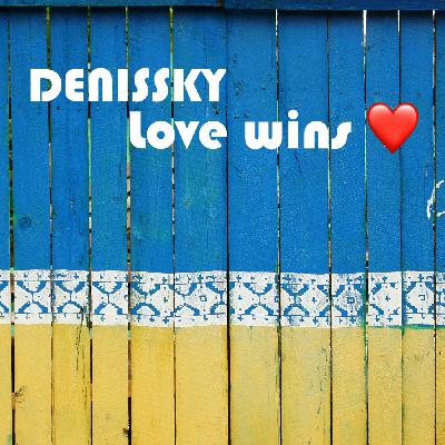 Episode 27: DENISSKY - Love Wins