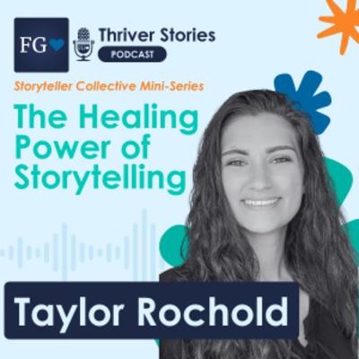 The Healing Power of Storytelling - Taylor Rockhold