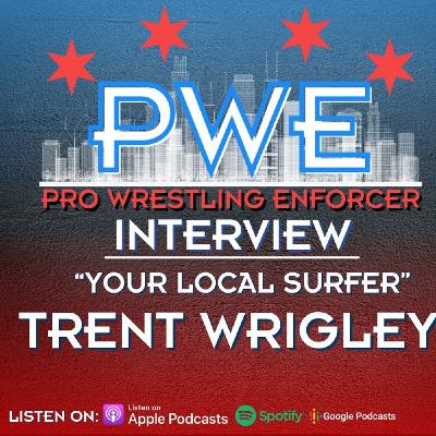 PWE Report Interview With Chicago Indy Wrestler "Your Local Surfer" Trent Wrigley