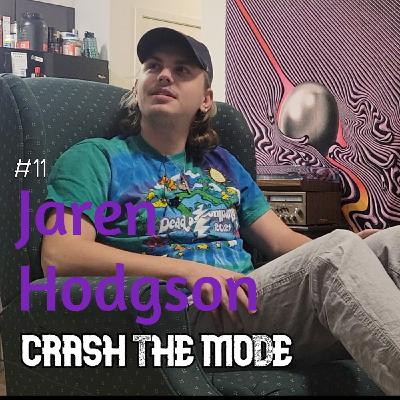 Jaren Hodgson - Marvel, Aliens, and Atlantis | Crash The Mode Podcast #11 Jaren Hodgson - Marvel, Aliens, and Atlantis | Crash The Mode Podcast #11