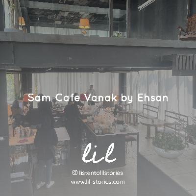 Sam Cafe Vanak by Ehsan | سام کافه ونک، احسان