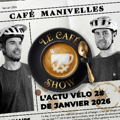 Le Café Show #2 : l'actu vélo de janvier 2026 ! 🚲☕️ Le Café Show #2 : l'actu vélo de janvier 2026 ! 🚲☕️