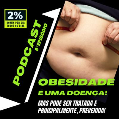 ⚠️ Obesidade é uma doença! ✅ Mas pode e deve ser tratada e prevenida!!