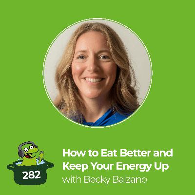 How to Eat Better and Keep Your Energy Up